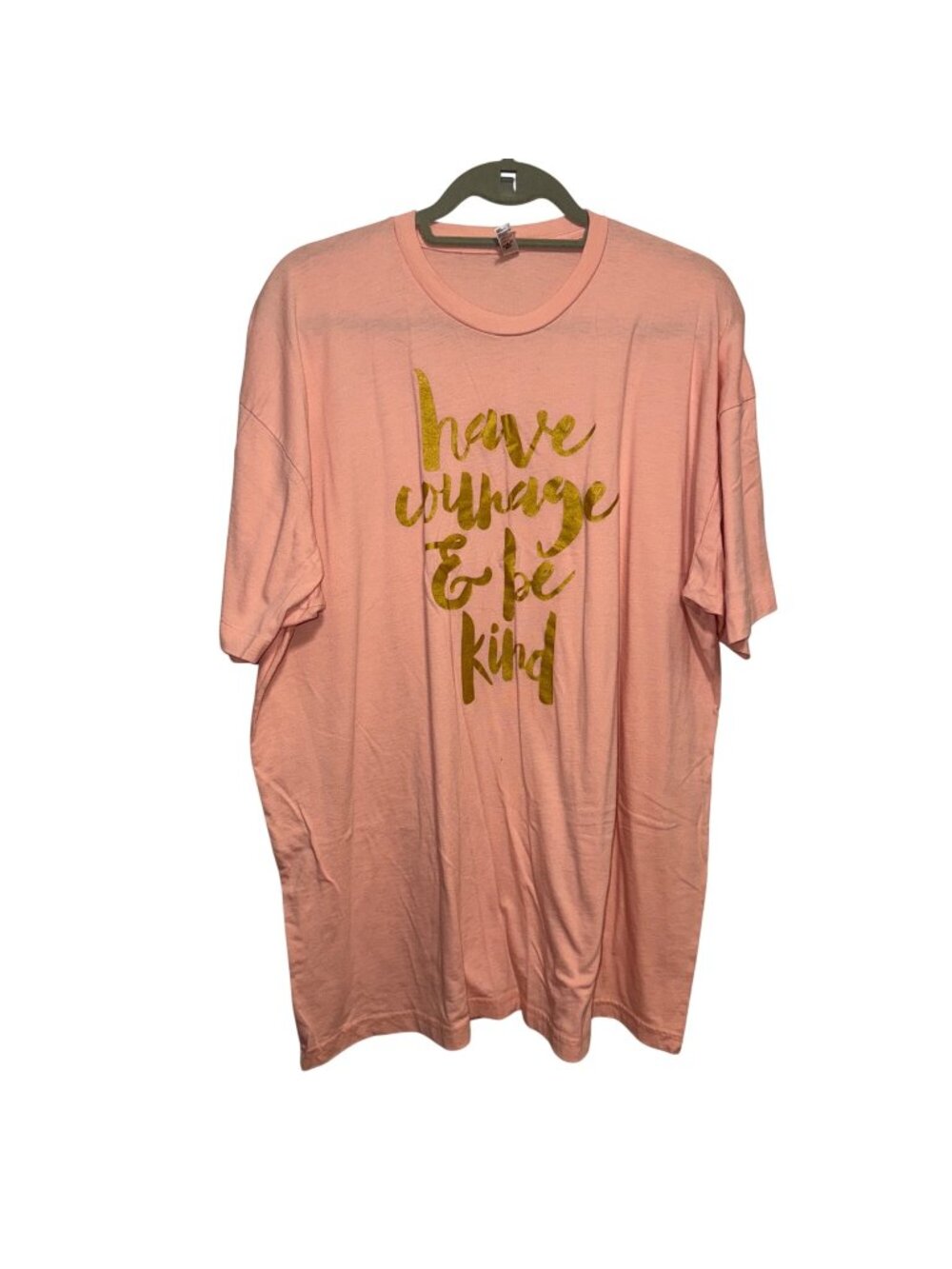 Have Courage & Be Kind Peach Pink T-Shirt 2XLPositive Message